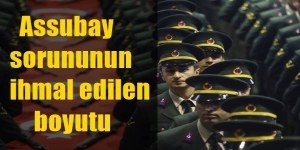 Astsubay sorununun ihmal edilen boyutu