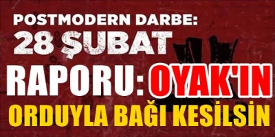 28 Şubat'ın sonuç raporu tamamlandı