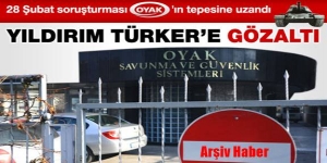28 Şubat OYAK'ın tepesine ulaştı