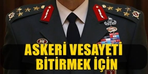 Askerî vesayeti bitirmek için