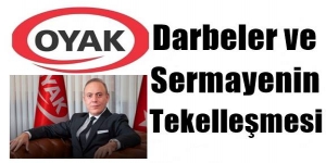 TSK ve OYAK: Darbeler ve Sermayenin Tekelleşmesi 