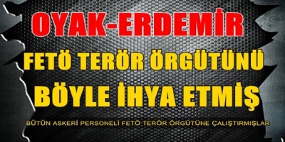 OYAK-ERDEMİR FETÖ terör örgütünü ihya etmiş