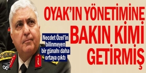 Necdet Özel ,OYAK’ın yönetimine bakın kimi getirmiş