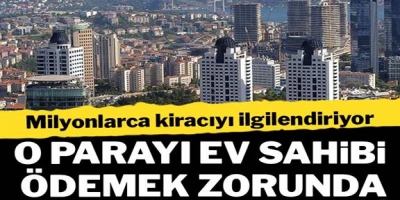 Milyonlarca kiracıyı ilgilendiriyor