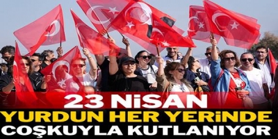 23 Nisan yurdun her yerinde coşkuyla kutlanıyor-VİDEO