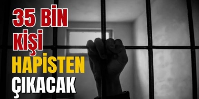 35 bin kişiye bayram öncesi tahliye