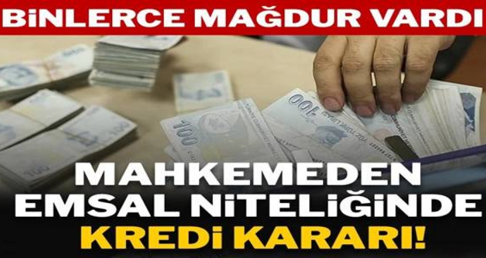 mahkemeden kredi dolandırıcılığı için emsal niteliğinde karar!